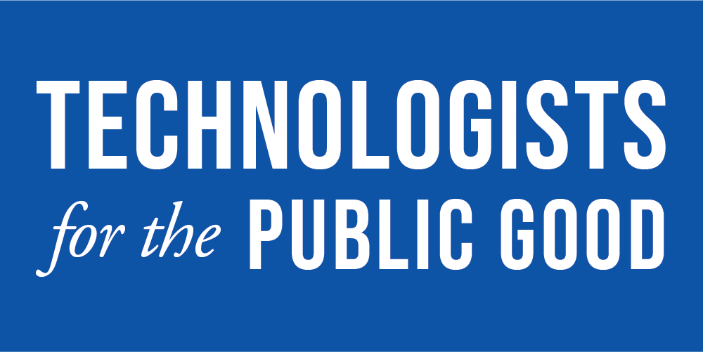 Technologists for the Public Good